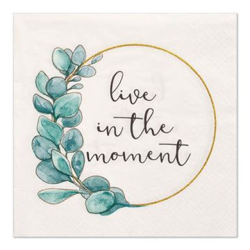 Servietten, 3-lagig 1/4-Falz 33 cm x 33 cm "Live in the Moment"